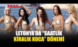 LETONYA’DA “SAATLİK KİRALIK KOCA” DÖNEMİ