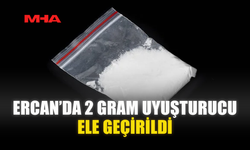 ERCAN’DA 2 GRAM UY*ŞTURUCU ELE GEÇİRİLDİ