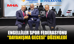 ENGELLİLER SPOR FEDERASYONU “DAYANIŞMA GECESİ” DÜZENLEDİ