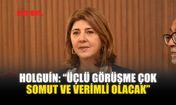 HOLGUÍN: “ÜÇLÜ GÖRÜŞME ÇOK SOMUT VE VERİMLİ OLACAK”