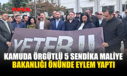 KAMUDA ÖRGÜTLÜ 5 SENDİKA MALİYE BAKANLIĞI ÖNÜNDE EYLEM YAPTI