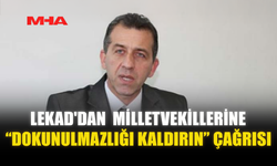 LEKAD'DAN MİLLETVEKİLLERİNE “DOKUNULMAZLIĞI KALDIRIN” ÇAĞRISI