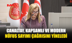 CANALTAY, KAPSAMLI VE MODERN NÜFUS SAYIMI ÇAĞRISINI YİNELEDİ