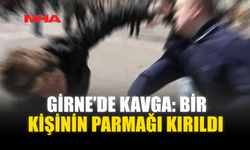GİRNE’DE KAVGA: BİR KİŞİNİN PARMAĞI KIRILDI