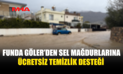 FUNDA GÖLER’DEN SEL MAĞDURLARINA ÜCRETSİZ TEMİZLİK DESTEĞİ