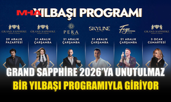 GRAND SAPPHİRE 2026’YA UNUTULMAZ BİR YILBAŞI PROGRAMIYLA GİRİYOR