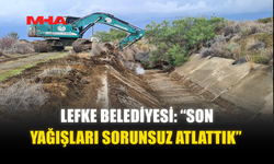 LEFKE BELEDİYESİ: “SON YAĞIŞLARI SORUNSUZ ATLATTIK”