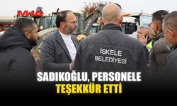 SADIKOĞLU, PERSONELE TEŞEKKÜR ETTİ