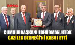 CUMHURBAŞKANI ERHÜRMAN, KTBK GAZİLER DERNEĞİ’Nİ KABUL ETTİ
