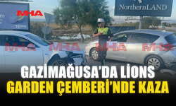 GAZİMAĞUSA’DA LİONS GARDEN ÇEMBERİ’NDE KAZA...