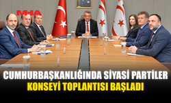 CUMHURBAŞKANLIĞINDA SİYASİ PARTİLER KONSEYİ TOPLANTISI BAŞLADI