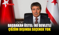 BAŞBAKAN ÜSTEL: İKİ DEVLETLİ ÇÖZÜM DIŞINDA SEÇENEK YOK