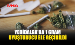 YEDİDALGA'DA 1 GRAM UYUŞTURUCU ELE GEÇİRİLDİ