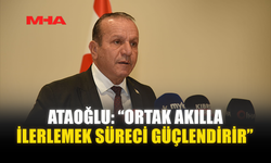 ATAOĞLU: “ORTAK AKILLA İLERLEMEK SÜRECİ GÜÇLENDİRİR”