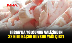 ERCAN'DA YOLCUNUN VALİZİNDEN 32 KİLO KAÇAK KUYRUK YAĞI ÇIKTI