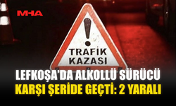 LEFKOŞA’DA ALKOLLÜ SÜRÜCÜ KARŞI ŞERİDE GEÇTİ: 2 YARALI