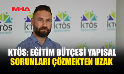 KTÖS: EĞİTİM BÜTÇESİ YAPISAL SORUNLARI ÇÖZMEKTEN UZAK
