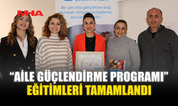 “AİLE GÜÇLENDİRME PROGRAMI” EĞİTİMLERİ TAMAMLANDI