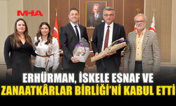 ERHÜRMAN, İSKELE ESNAF VE ZANAATKÂRLAR BİRLİĞİ’Nİ KABUL ETTİ