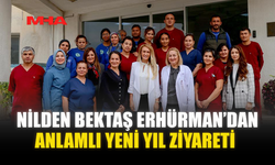 NİLDEN BEKTAŞ ERHÜRMAN’DAN ANLAMLI YENİ YIL ZİYARETİ