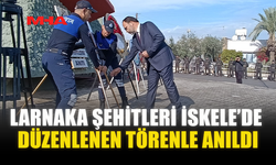 LARNAKA ŞEHİTLERİ İSKELE’DE DÜZENLENEN TÖRENLE ANILDI