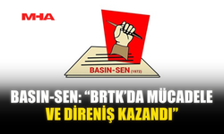 BASIN-SEN: “BRTK’DA MÜCADELE VE DİRENİŞ KAZANDI”