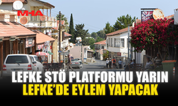 LEFKE STÖ PLATFORMU YARIN LEFKE’DE EYLEM YAPACAK