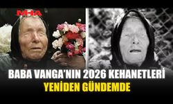 BABA VANGA’NIN 2026 KEHANETLERİ YENİDEN GÜNDEMDE