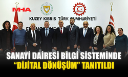 SANAYİ DAİRESİ BİLGİ SİSTEMİNDE “DİJİTAL DÖNÜŞÜM” TANITILDI