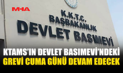 KTAMS’IN DEVLET BASIMEVİ’NDEKİ GREVİ CUMA GÜNÜ DEVAM EDECEK