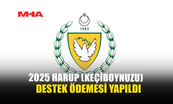 2025 HARUP (KEÇİBOYNUZU) DESTEK ÖDEMESİ YAPILDI