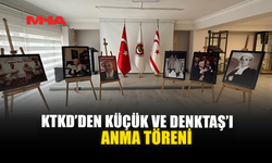 KTKD’DEN, KÜÇÜK VE DENKTAŞ’I ANMA TÖRENİ