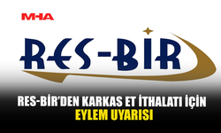 RES-BİR’DEN KARKAS ET İTHALATI İÇİN EYLEM UYARISI