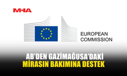 AB'DEN GAZİMAĞUSA'DAKİ MİRASIN BAKIMINA DESTEK