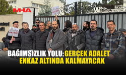 BAĞIMSIZLIK YOLU: GERÇEK ADALET ENKAZ ALTINDA KALMAYACAK