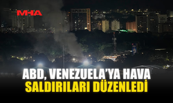 ABD, VENEZUELA’YA HAVA SALDIRILARI DÜZENLEDİ