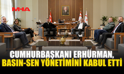 CUMHURBAŞKANI ERHÜRMAN, BASIN-SEN YÖNETİMİNİ KABUL ETTİ