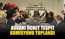 ASGARİ ÜCRET TESPİT KOMİSYONU TOPLANDI