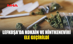 LEFKOŞA'DA KOKAİN VE HİNTKENEVİRİ ELE GEÇİRİLDİ