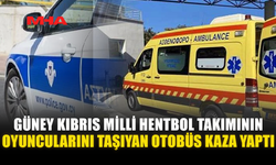 GÜNEY KIBRIS MİLLİ HENTBOL TAKIMININ OYUNCULARINI TAŞIYAN OTOBÜS KAZA YAPTI