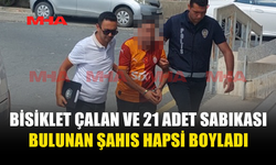 BİSİKLET ÇALAN VE 21 ADET SABIKASI BULUNAN ŞAHIS HAPSİ BOYLADI