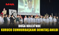 DOĞA KOLEJİ'NDE KURUCU CUMHURBAŞKANI DENKTAŞ ANILDI