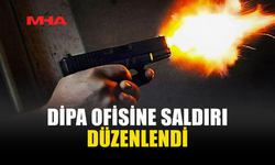 DİPA OFİSİNE SALDIRI DÜZENLENDİ