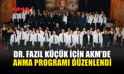 DR. FAZIL KÜÇÜK İÇİN AKM’DE ANMA PROGRAMI DÜZENLENDİ