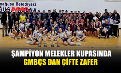 ŞAMPİYON MELEKLER KUPASINDA GMBÇS DAN ÇİFTE ZAFER