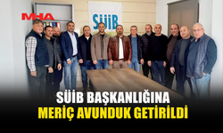 SÜİB BAŞKANLIĞINA MERİÇ AVUNDUK GETİRİLDİ