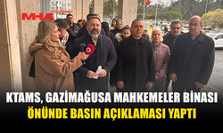 KTAMS, GAZİMAĞUSA MAHKEMELER BİNASI ÖNÜNDE BASIN AÇIKLAMASI YAPTI