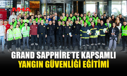 GRAND SAPPHİRE’TE KAPSAMLI YANGIN GÜVENLİĞİ EĞİTİMİ