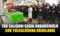 TAK ÇALIŞANI ÇAĞRI ANBARCIOĞLU SON YOLCULUĞUNA UĞURLANDI