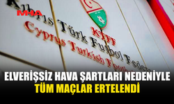 ELVERİŞSİZ HAVA ŞARTLARI NEDENİYLE TÜM MAÇLAR ERTELENDİ